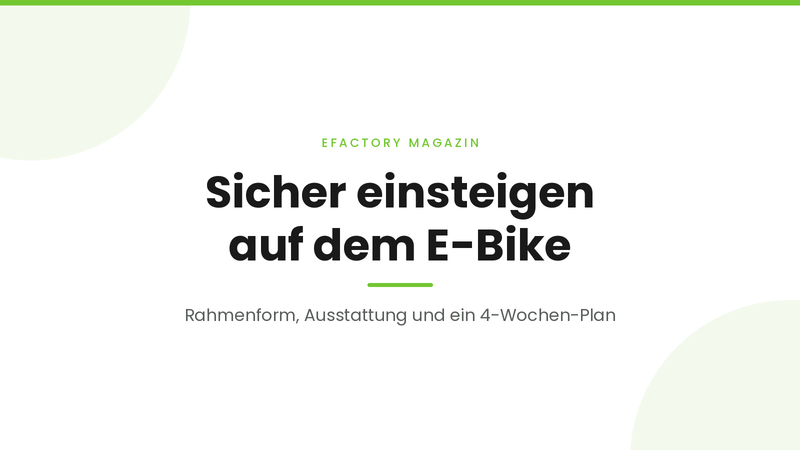 EFactory Magazin: Sicher einsteigen auf dem E-Bike, Ratgeber für Senioren und Einsteiger